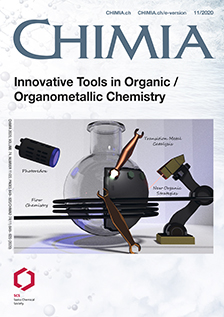 CHIMIA Vol. 74, 11/2020: Innovative Tools in Organic / Organometallic Chemistry